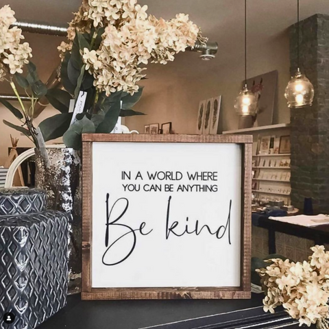 Be Kind Sign by Inspired Findings